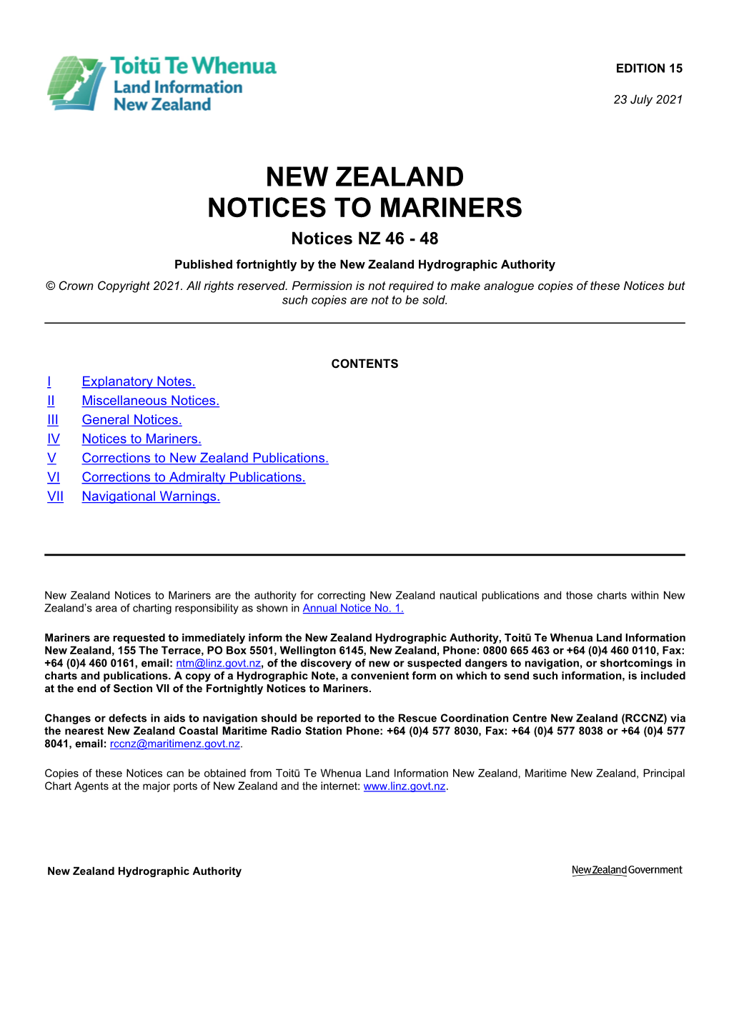 NEW ZEALAND NOTICES to MARINERS Notices NZ 46 - 48 Published Fortnightly by the New Zealand Hydrographic Authority © Crown Copyright 2021