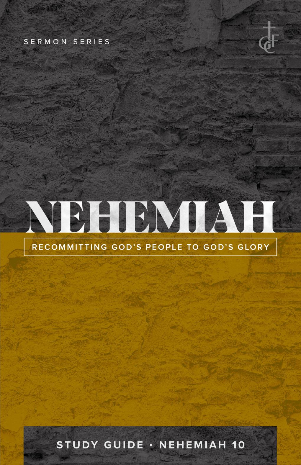 Study Guide • Nehemiah 10 SERMON SERIES