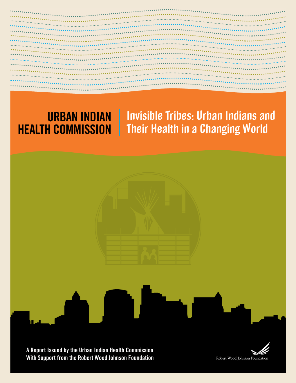Invisible Tribes: Urban Indians and Health Commission Their Health in a Changing World