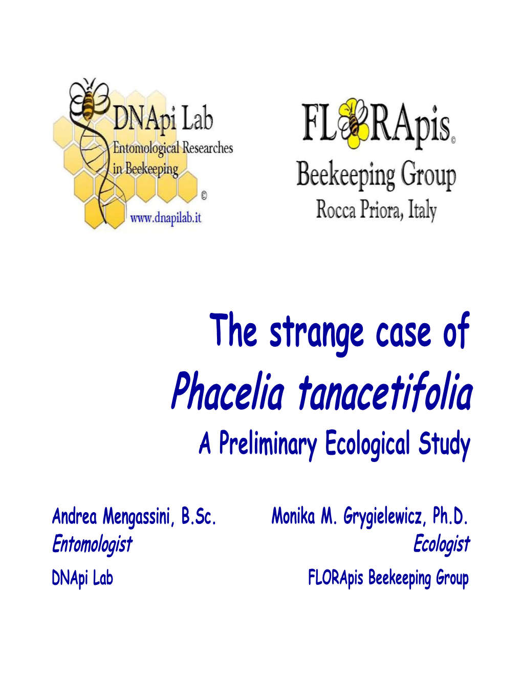 Phacelia Tanacetifolia a Preliminary Ecological Study