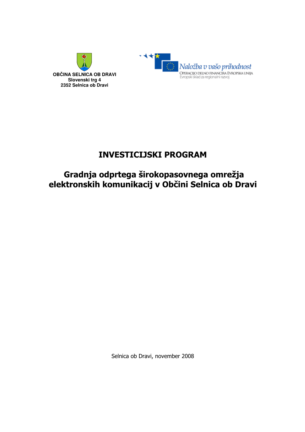 INVESTICIJSKI PROGRAM Gradnja Odprtega Širokopasovnega Omrežja