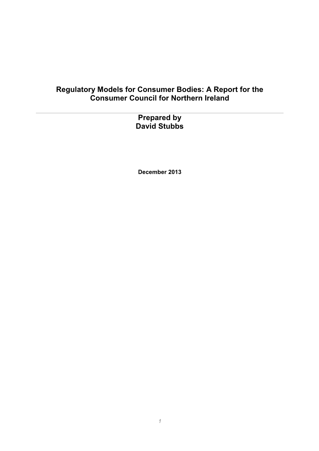 Regulatory Models for Consumer Bodies: a Report for the Consumer Council for Northern Ireland Prepared by David Stubbs