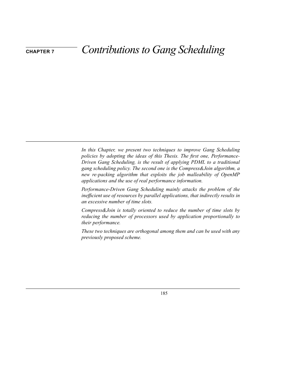 Contributions to Gang Scheduling