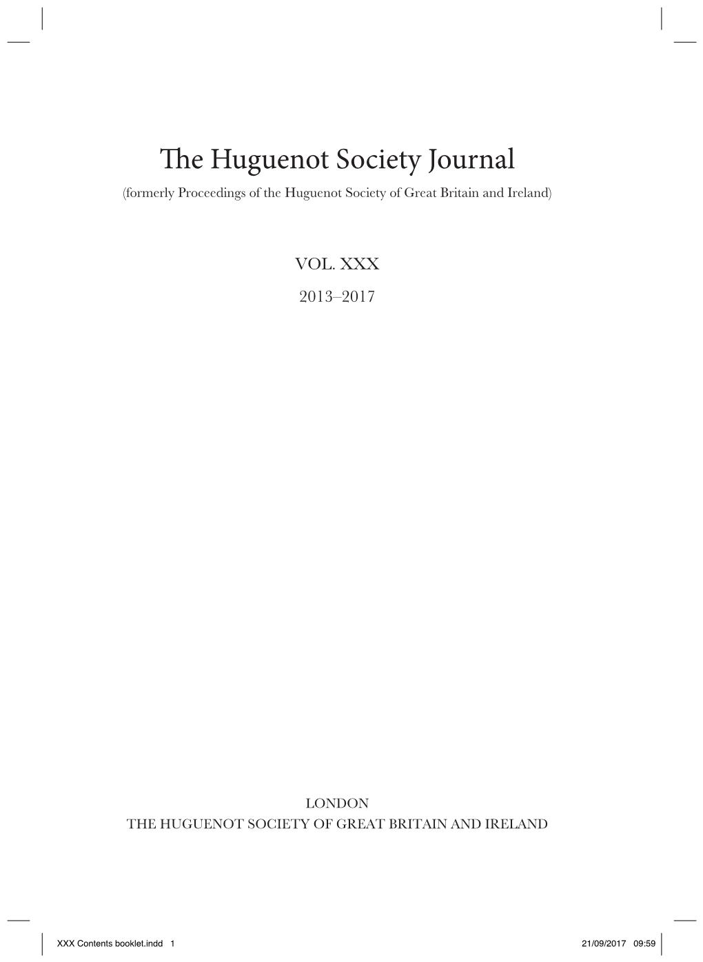 The Huguenot Society Journal (Formerly Proceedings of the Huguenot Society of Great Britain and Ireland)