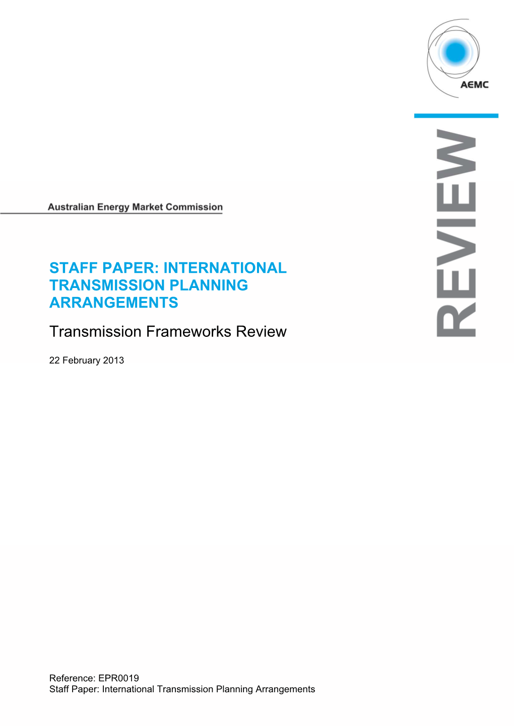 INTERNATIONAL TRANSMISSION PLANNING ARRANGEMENTS Transmission Frameworks Review