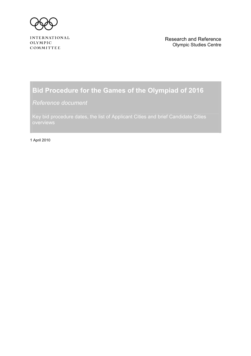 Bid Procedure for the Games of the Olympiad of 2016