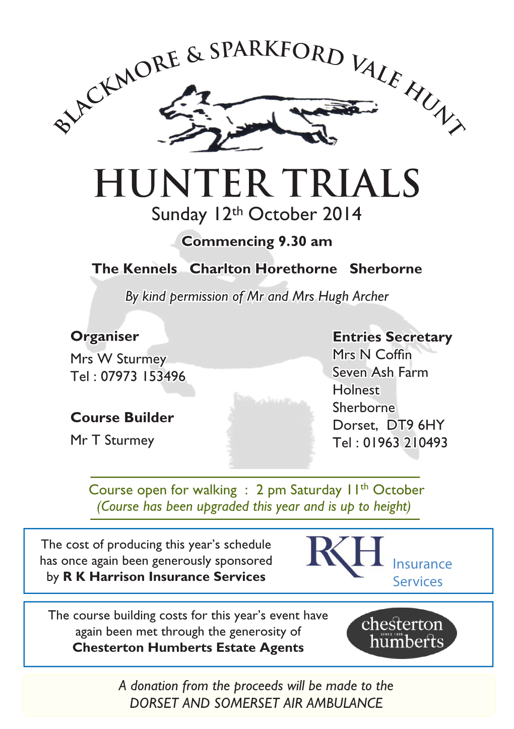 HUNTER TRIALS Sunday 12Th October 2014 Commencing 9.30 Am the Kennels Charlton Horethorne Sherborne by Kind Permission of Mr and Mrs Hugh Archer