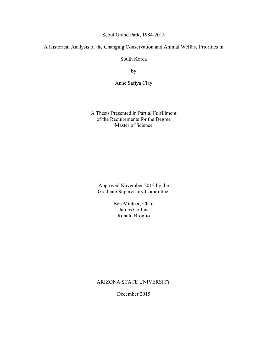 Seoul Grand Park, 1984-2015 a Historical Analysis of the Changing Conservation and Animal Welfare Priorities in South Korea by A