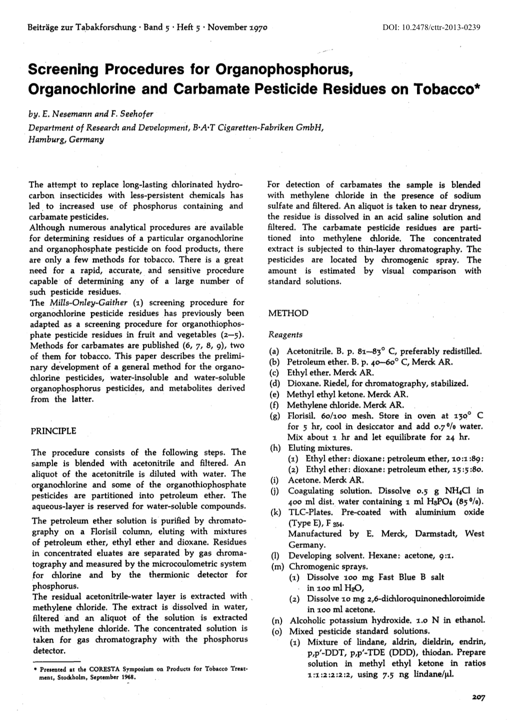 Screening Procedures for Organophosphorus, Organochlorine and Carbamate Pesticide Residues on Tobacco* By