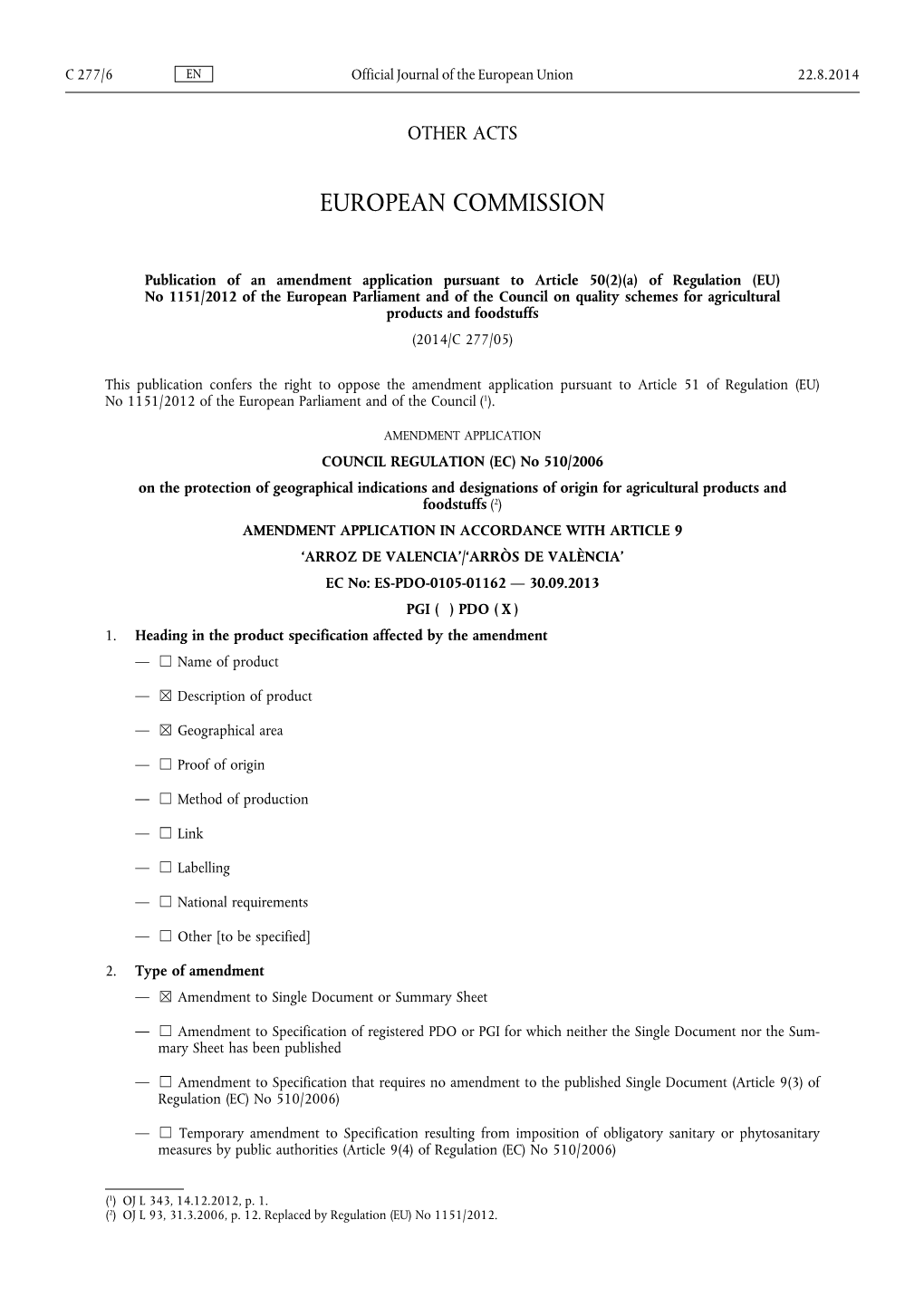 A) of Regulation (EU) No 1151/2012 of the European Parliament and of the Council on Quality Schemes for Agricultural Products and Foodstuffs (2014/C 277/05