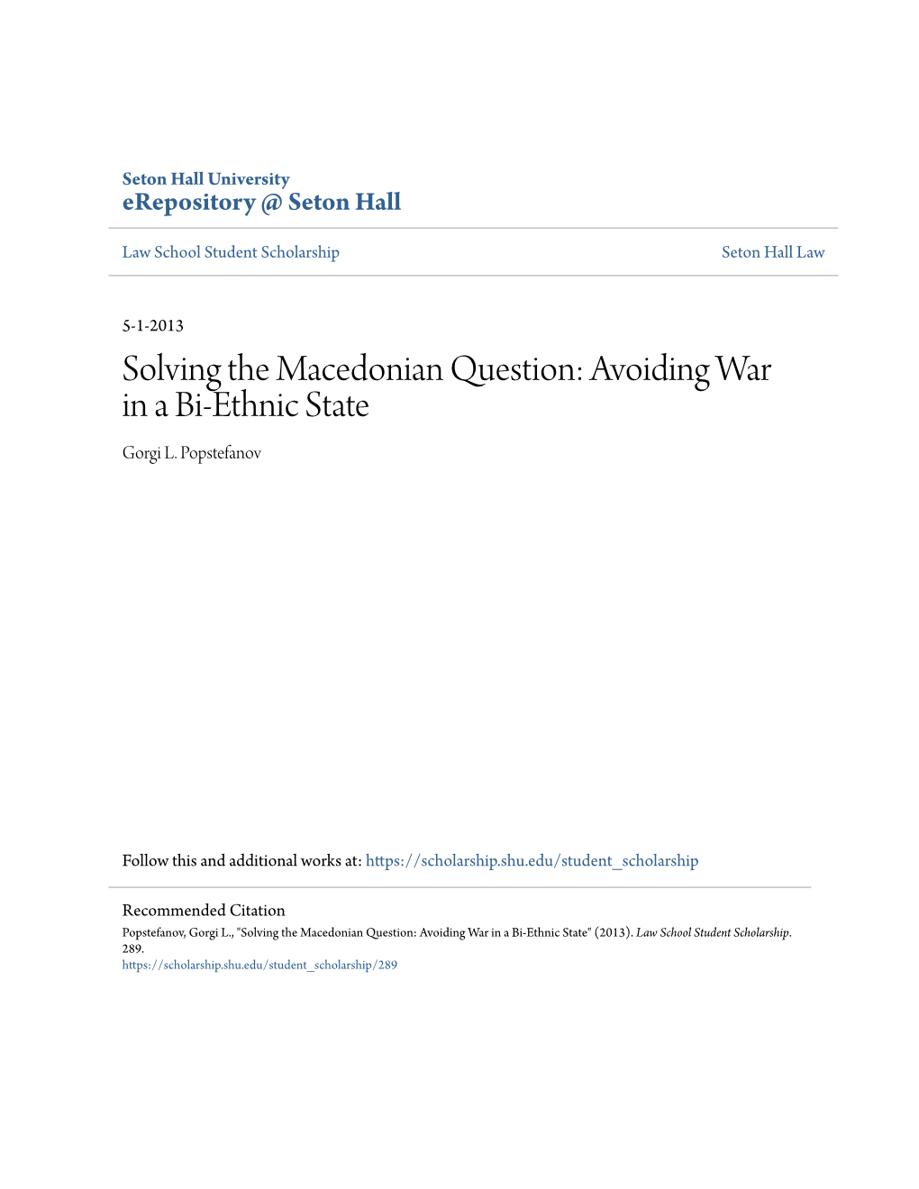 Solving the Macedonian Question: Avoiding War in a Bi-Ethnic State Gorgi L