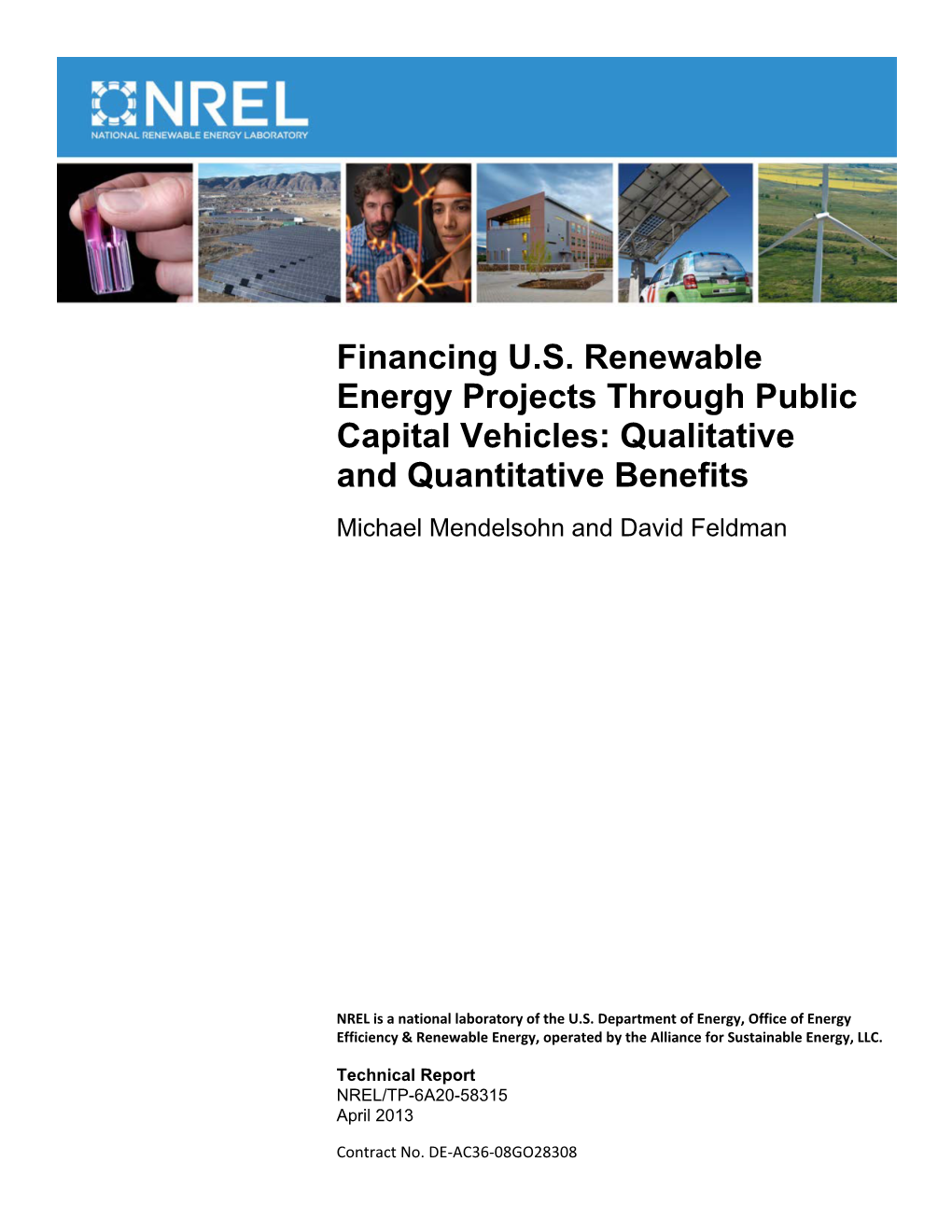 Financing U.S. Renewable Energy Projects Through Public Capital Vehicles: Qualitative and Quantitative Benefits Michael Mendelsohn and David Feldman