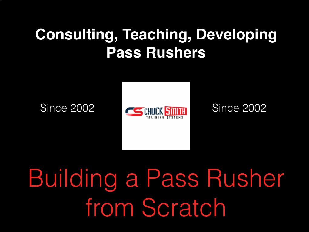 Consulting, Teaching, Developing Pass Rushers