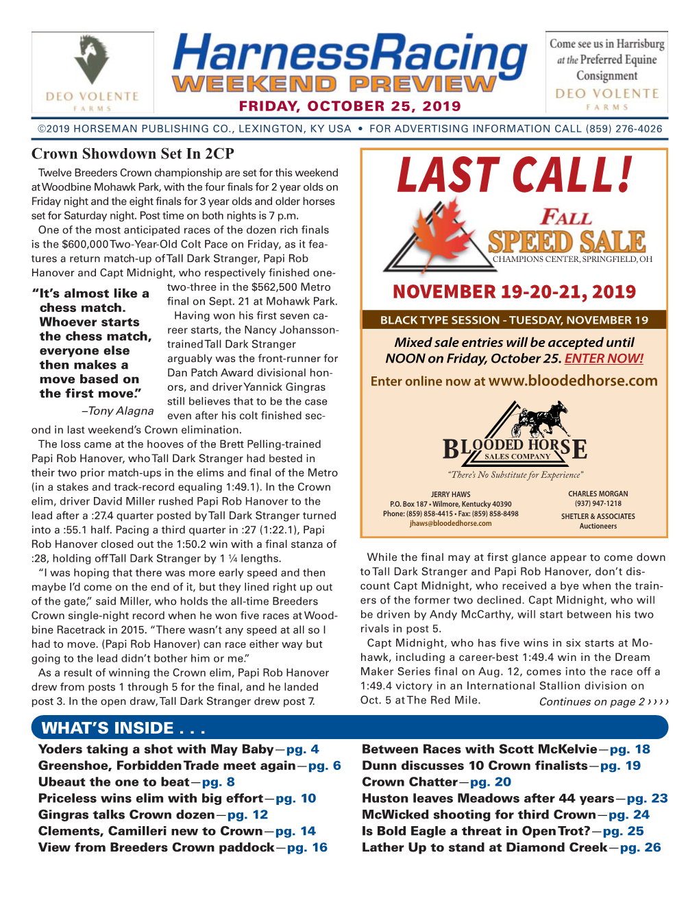 LAST CALL! at Woodbine Mohawk Park, with the Four Finals for 2 Year Olds on Friday Night and the Eight Finals for 3 Year Olds and Older Horses Set for Saturday Night