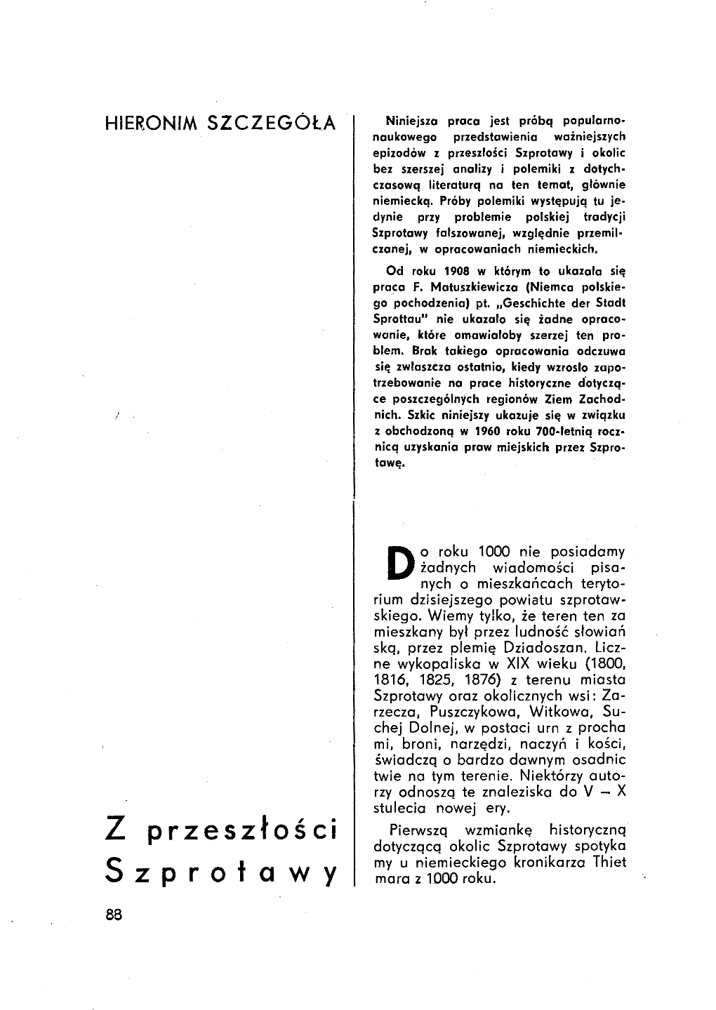 Szprotawy I Okolic Bez Szerszej Analizy I Polemiki Z Dotych· Czasową Literaturą Na Ten Temat, Głównie Niemiecką