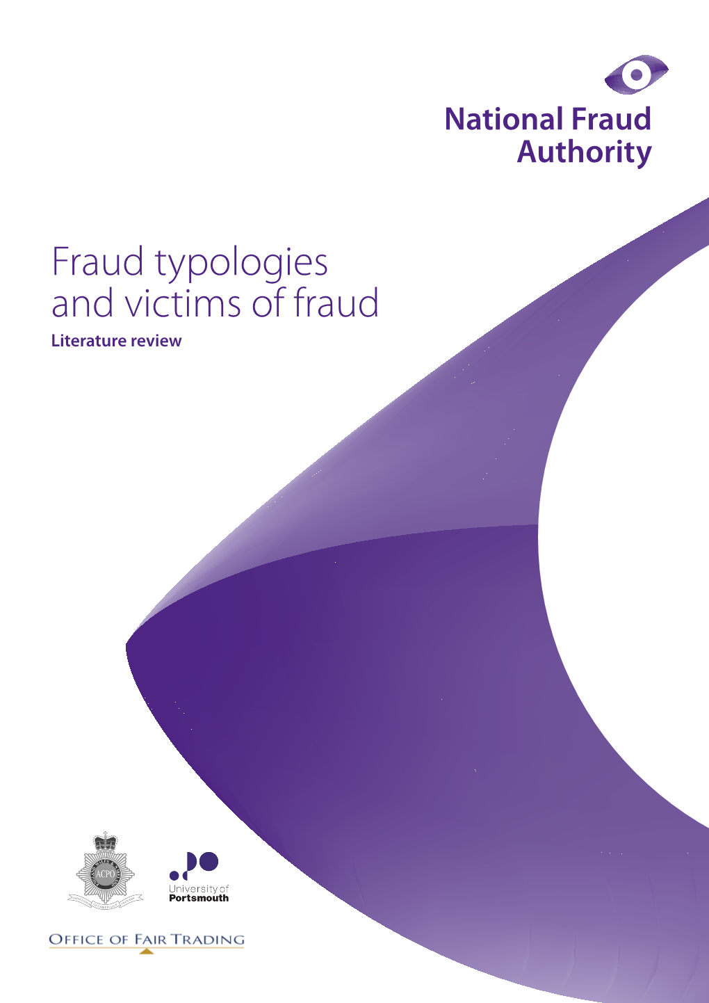 Fraud Typologies and Victims of Fraud Literature Review Fraud Typologies and Victims of Fraud Fraud Typologies and Victims of Fraud