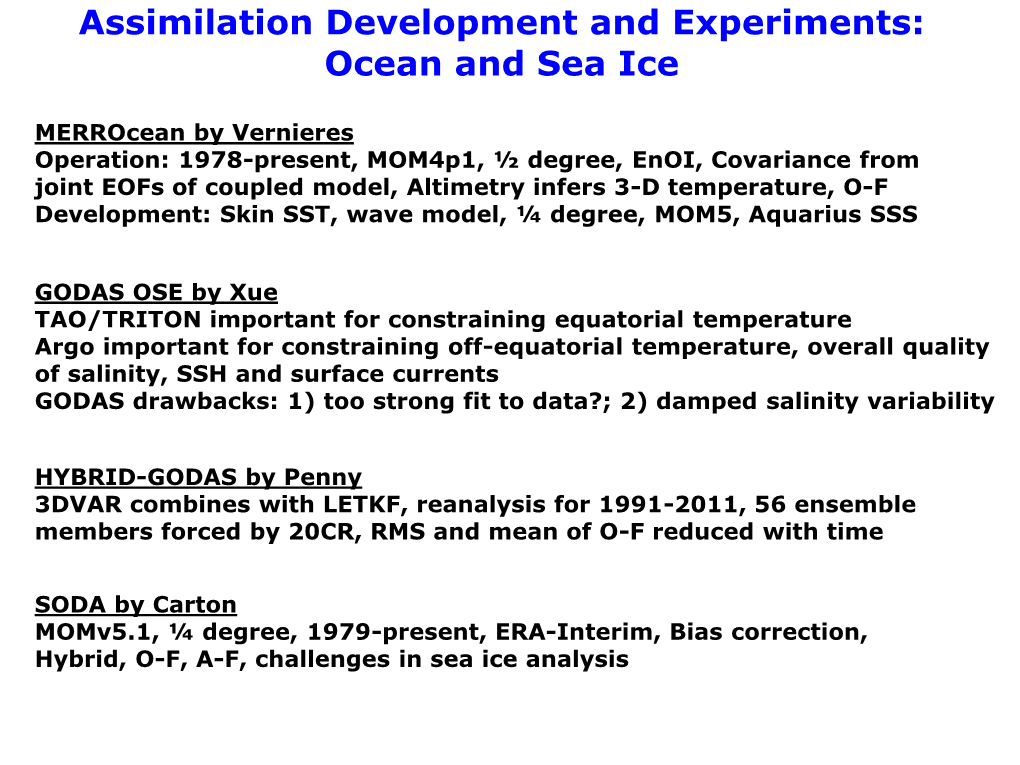 Assimilation Development and Experiments: Ocean and Sea Ice