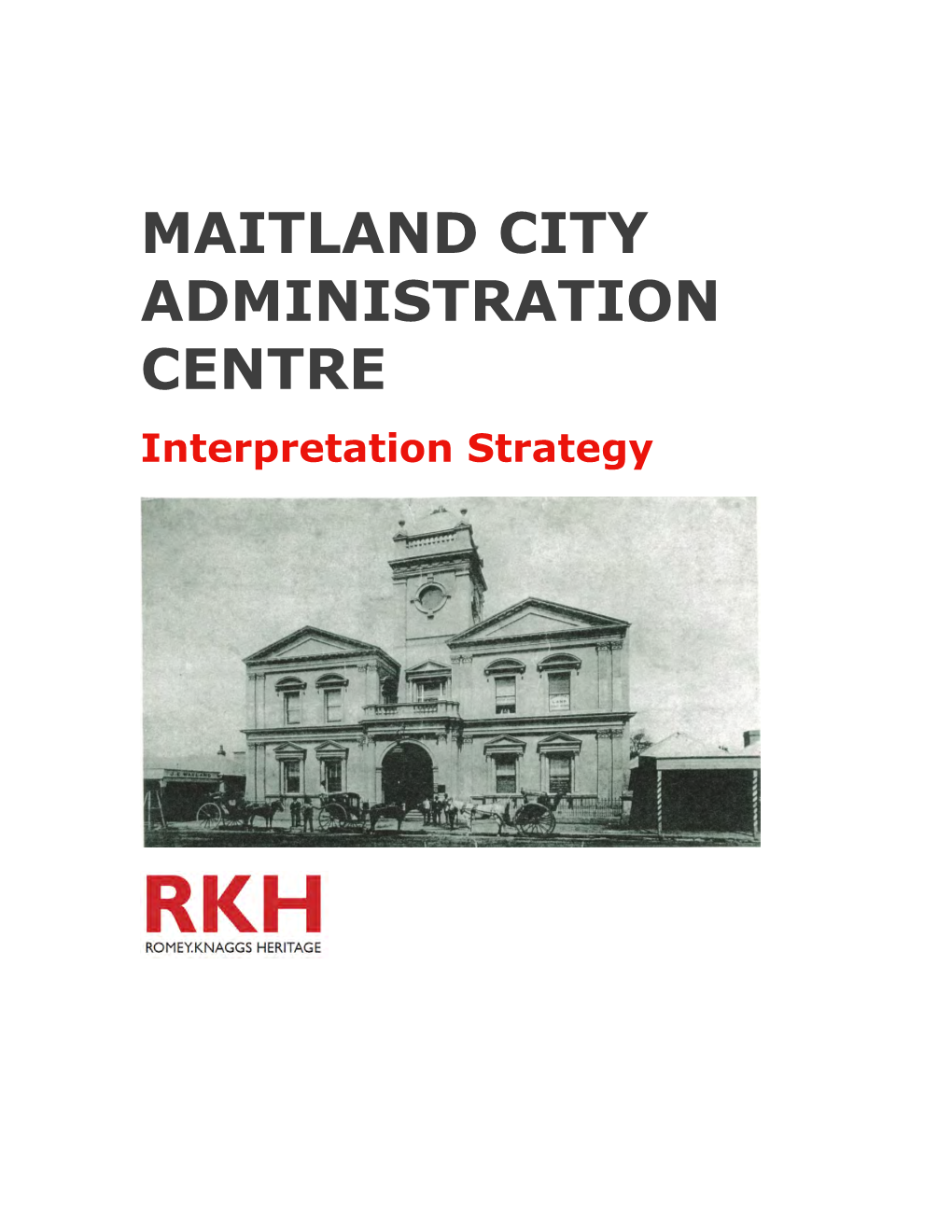 MAITLAND CITY ADMINISTRATION CENTRE Interpretation Strategy