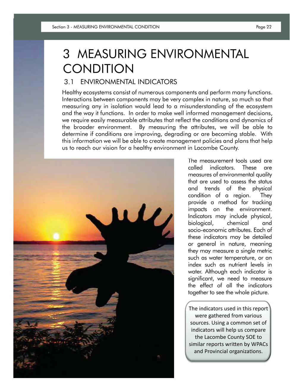 3 MEASURING ENVIRONMENTAL CONDITION 3.1 ENVIRONMENTAL INDICATORS Healthy Ecosystems Consist of Numerous Components and Perform Many Functions