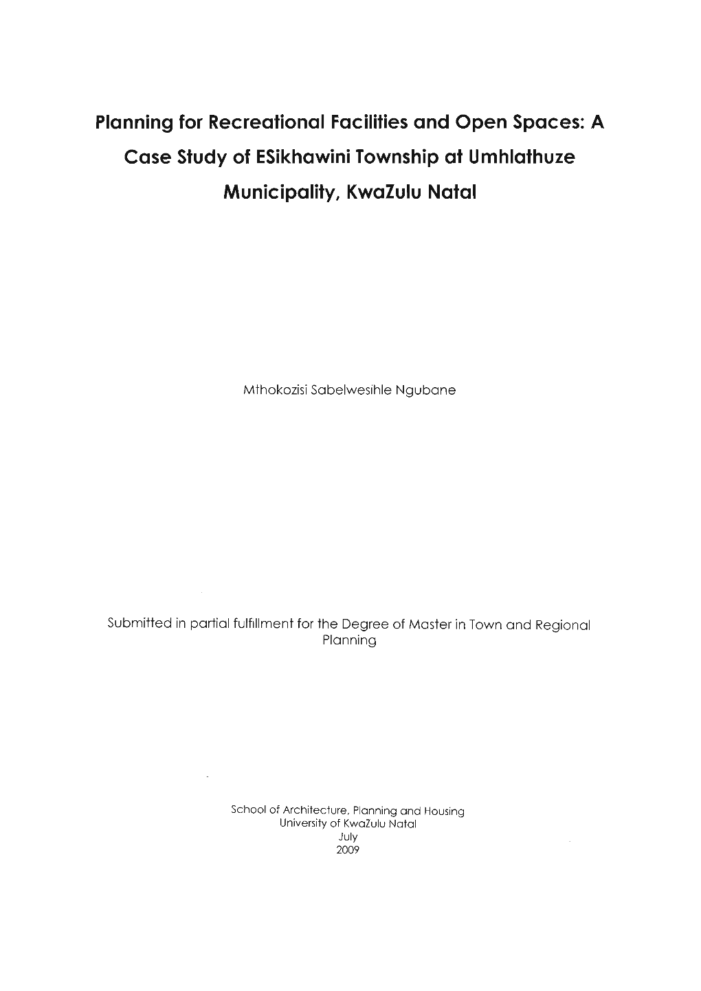 Planning for Recreational Facilities and Open Spaces: a Case Study of Esikhawini Township at Umhlathuze Municipality, Kwazulu Natal