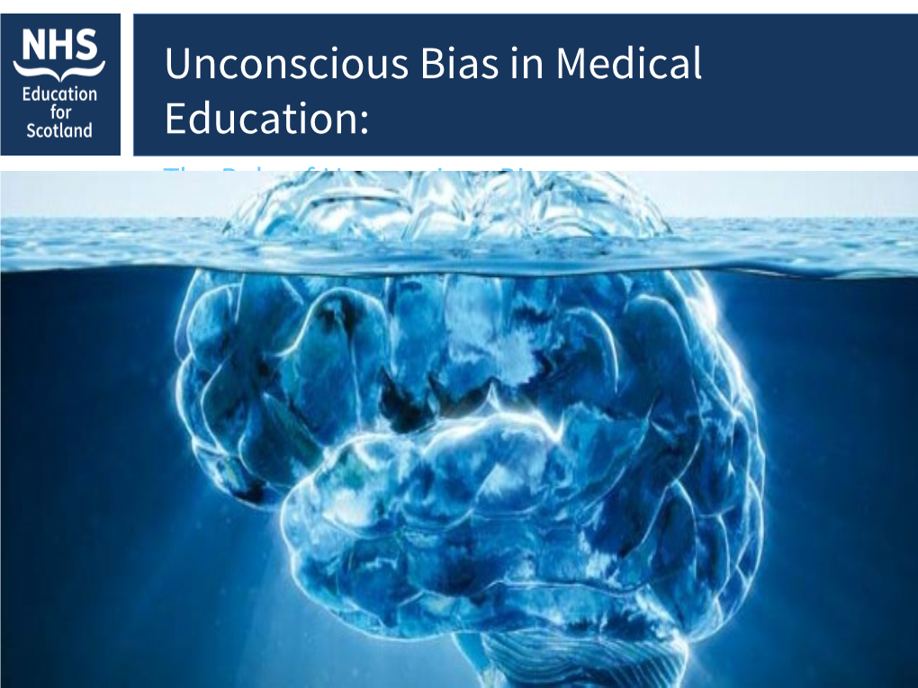 Unconscious Bias in Medical Education: the Role of Unconscious Bias