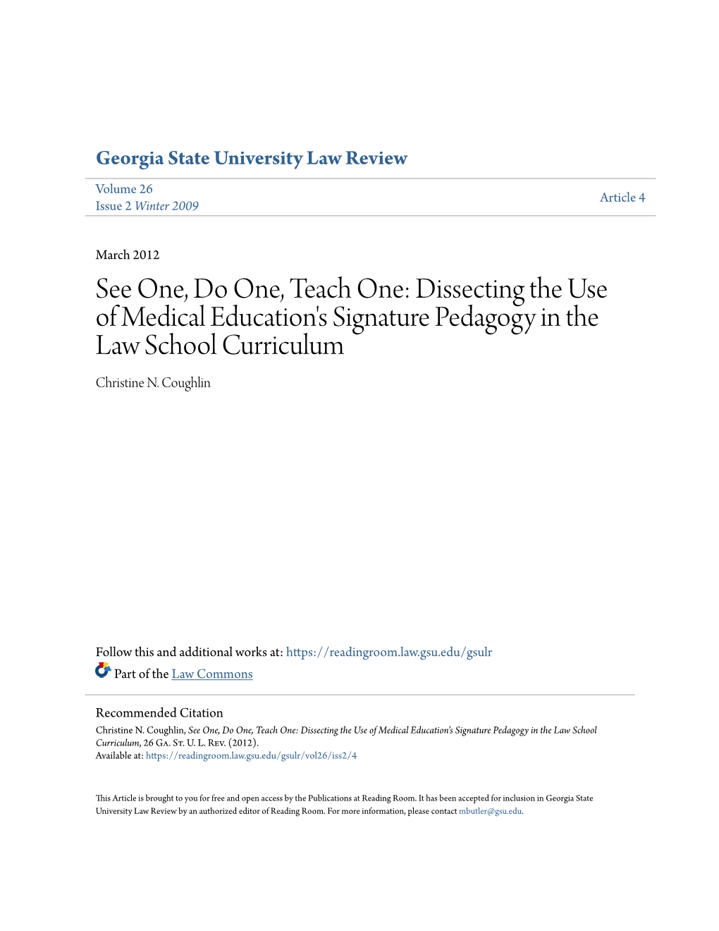 See One, Do One, Teach One: Dissecting the Use of Medical Education's Signature Pedagogy in the Law School Curriculum Christine N