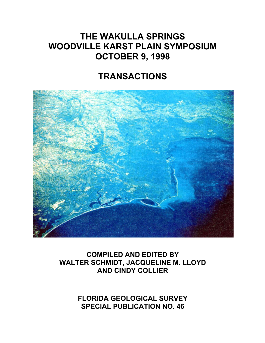 The Wakulla Springs Woodville Karst Plain Symposium October 9, 1998