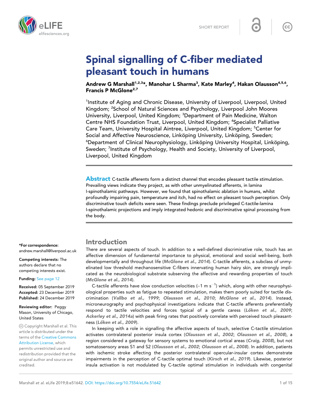 Spinal Signalling of C-Fiber Mediated Pleasant Touch in Humans Andrew G Marshall1,2,3*, Manohar L Sharma3, Kate Marley4, Hakan Olausson4,5,6, Francis P Mcglone2,7