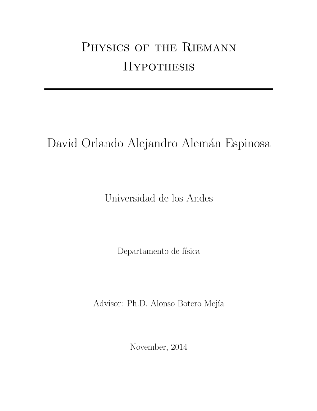 Physics of the Riemann Hypothesis David Orlando Alejandro