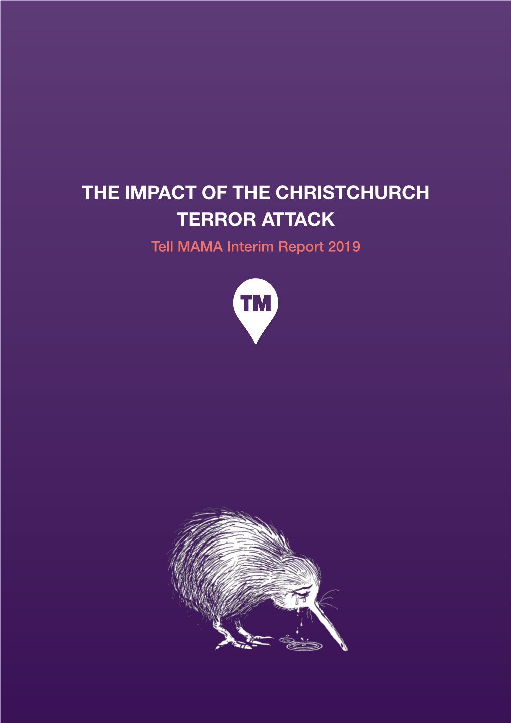 THE IMPACT of the CHRISTCHURCH TERROR ATTACK Tell MAMA Interim Report 2019 +,3-&$%/4 &/%//