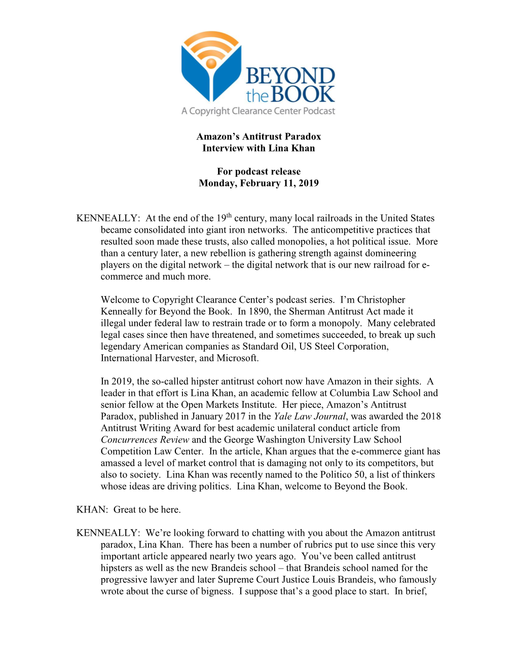 Amazon's Antitrust Paradox Interview with Lina Khan for Podcast Release Monday, February 11, 2019 KENNEALLY: at the End of Th