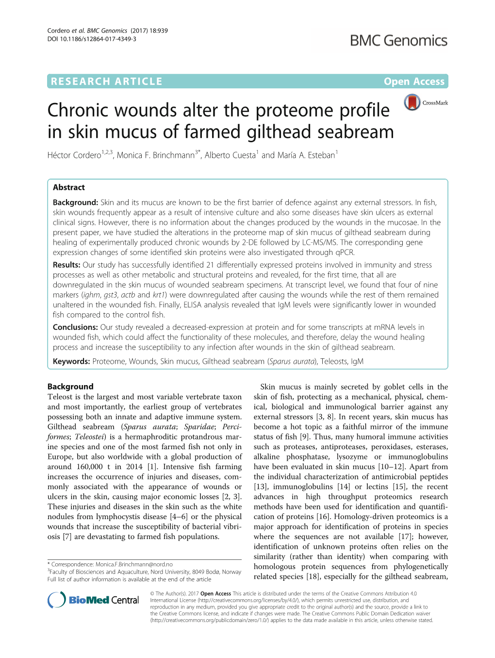 Chronic Wounds Alter the Proteome Profile in Skin Mucus of Farmed Gilthead Seabream Héctor Cordero1,2,3, Monica F