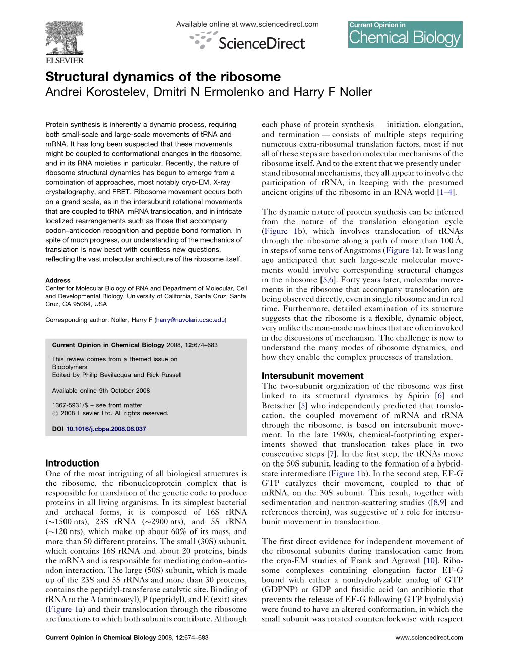 Structural Dynamics of the Ribosome Andrei Korostelev, Dmitri N Ermolenko and Harry F Noller