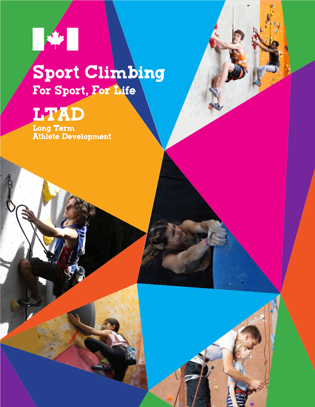 Sport Climbing for Sport, for Life LTAD Long Term Athlete Development Table of Contents