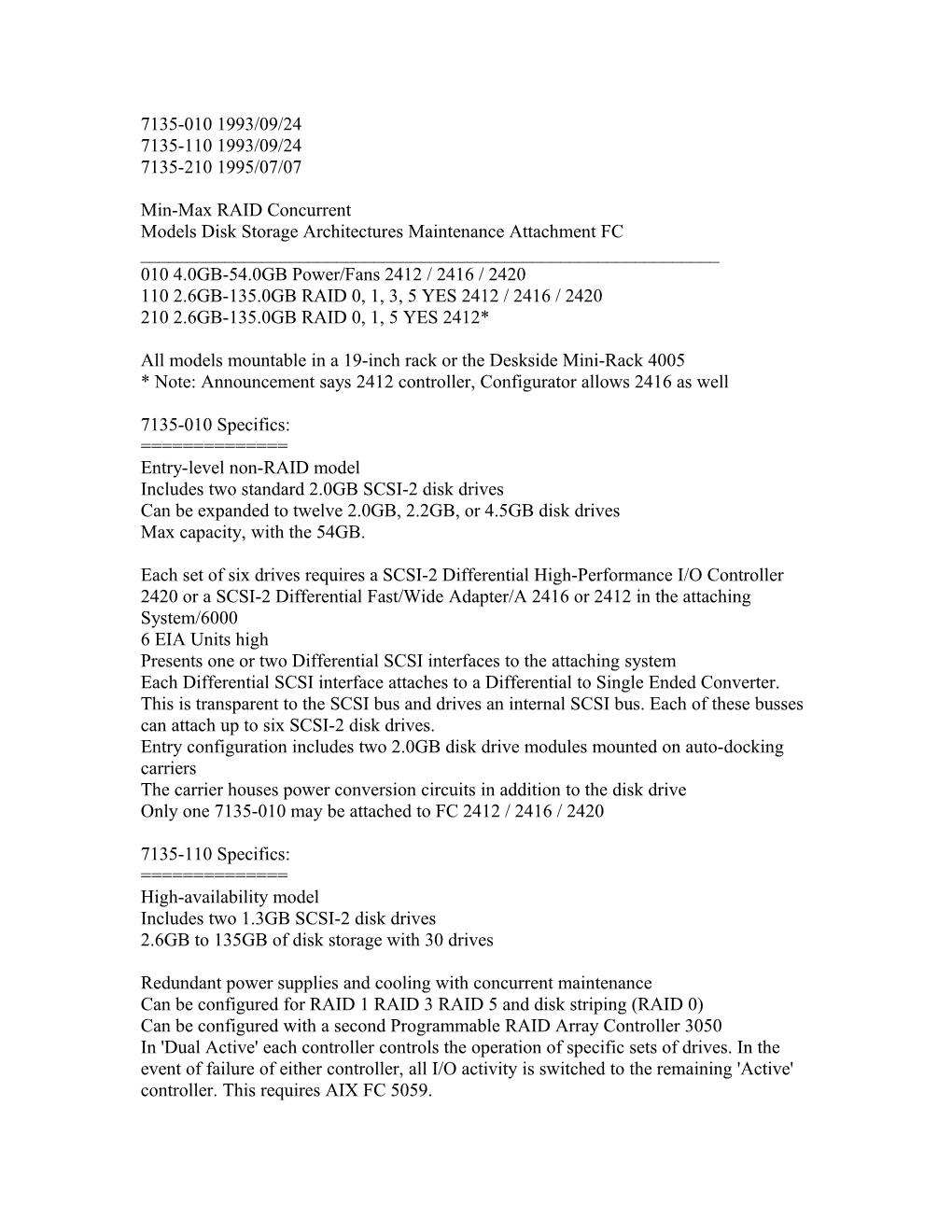 7135-010 1993/09/24 7135-110 1993/09/24 7135-210 1995/07/07 Min-Max RAID Concurrent Models