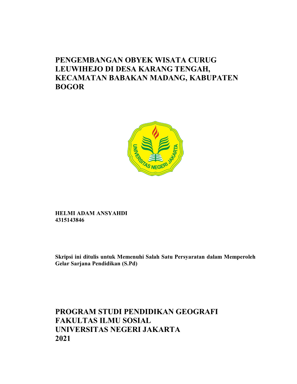 Pengembangan Obyek Wisata Curug Leuwihejo Di Desa Karang Tengah, Kecamatan Babakan Madang, Kabupaten Bogor Program Studi Pendid