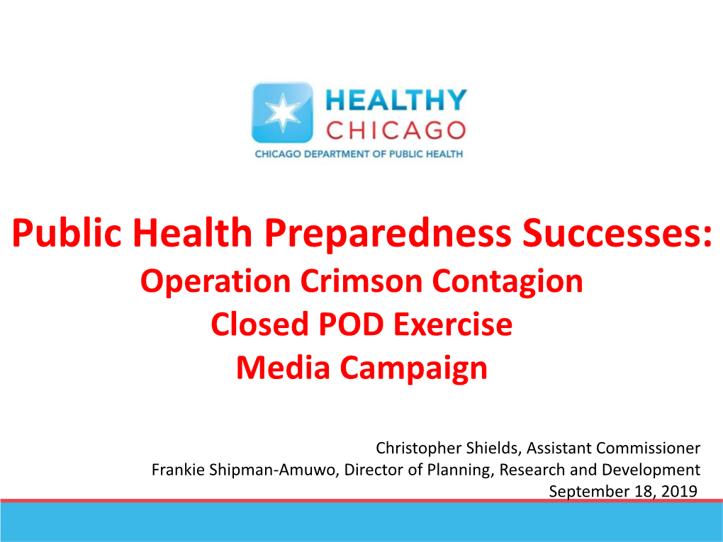Public Health Preparedness Successes: Operation Crimson Contagion Closed POD Exercise Media Campaign