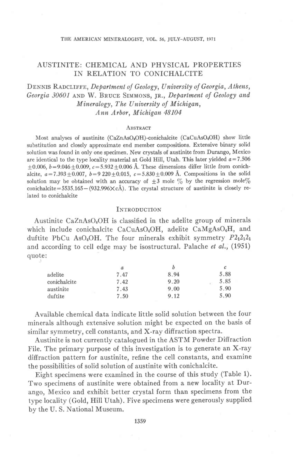 AUSTINITE: CHEMICAL and PHYSICAL PROPERTIES in RELATION to CONICHALCITE Dbnurs Raoctrrrn, Departmentoj Geol,Ogy,Uniaersity of Georgia,Athens, Georgia30601 Rxo W