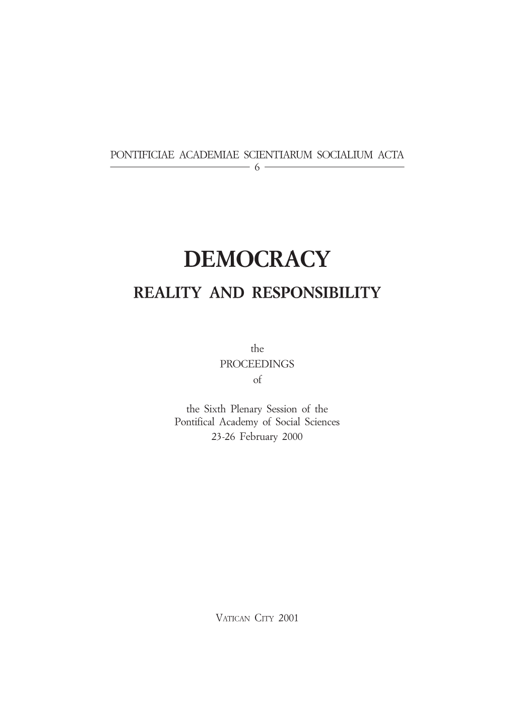Democracy Reality and Responsibility