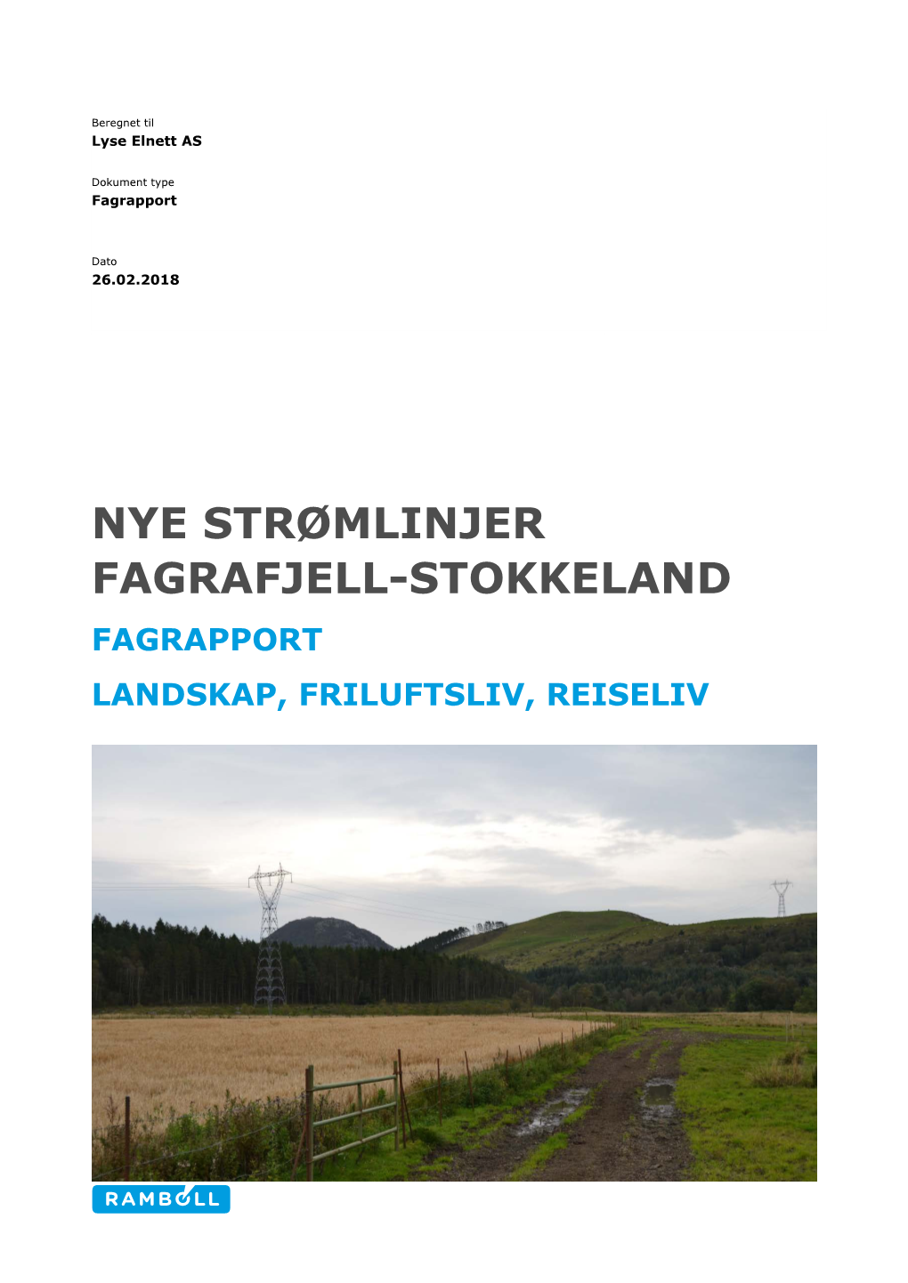 Nye Strømlinjer Fagrafjell-Stokkeland Fagrapport Landskap, Friluftsliv, Reiseliv