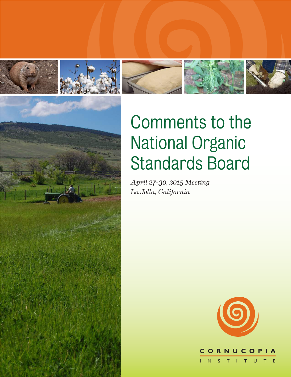 Comments to the National Organic Standards Board April 27-30, 2015 Meeting La Jolla, California