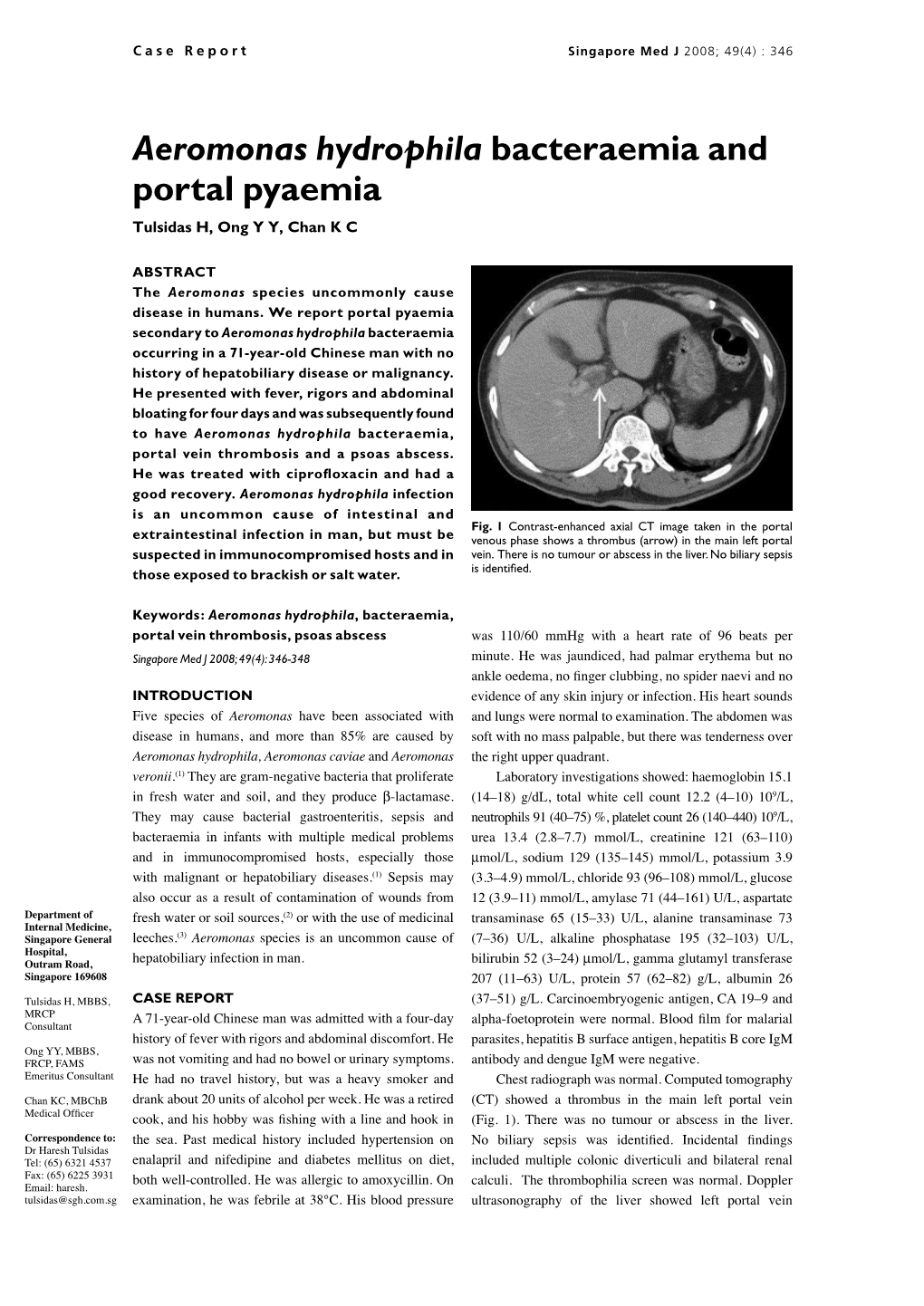 Aeromonas Hydrophila Bacteraemia and Portal Pyaemia Tulsidas H, Ong Y Y, Chan K C