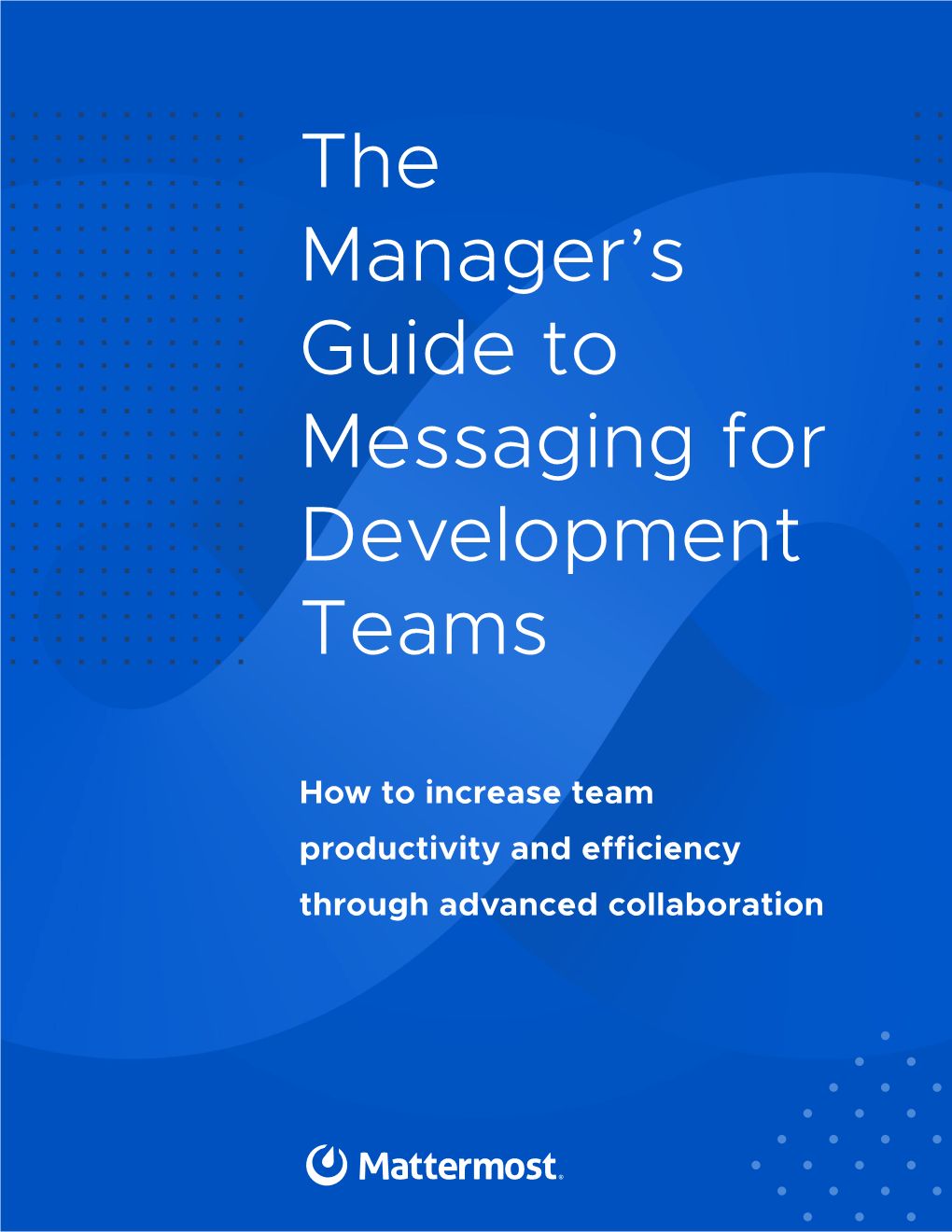 The Manager's Guide to Messaging for Development Teams