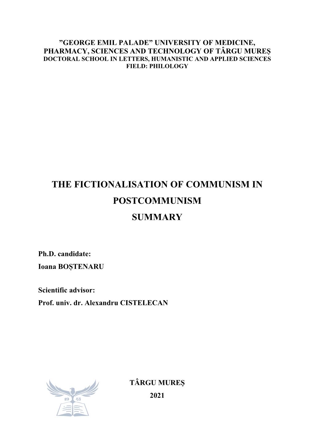 The Fictionalisation of Communism in Postcommunism Summary