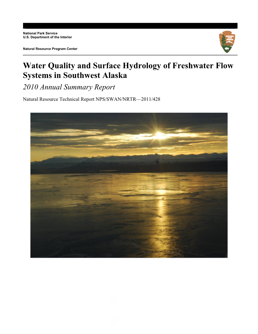 Water Quality and Surface Hydrology of Freshwater Flow Systems in Southwest Alaska 2010 Annual Summary Report