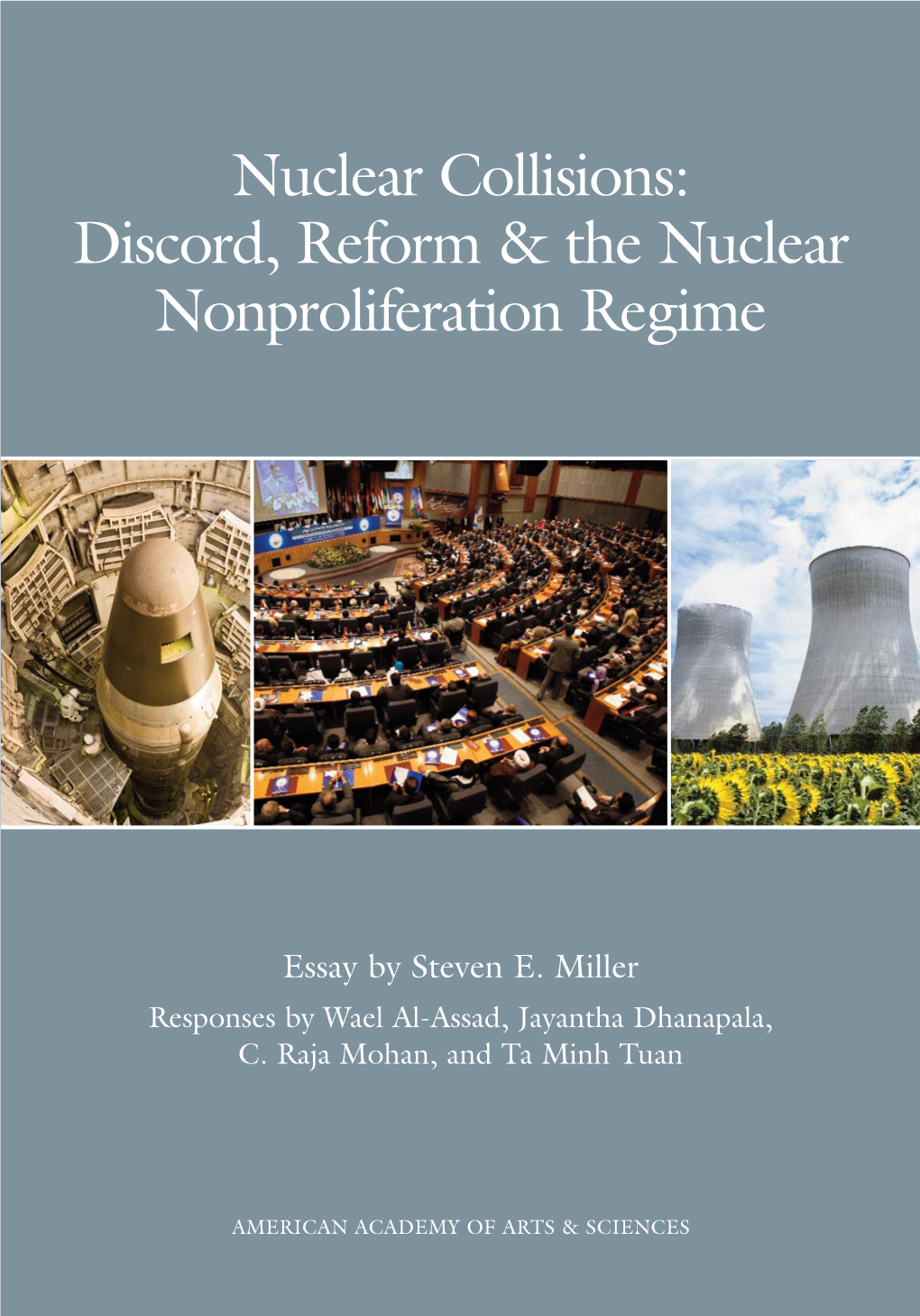 Nuclear Collisions: Discord, Reform & the Nuclear Nonproliferation Regime