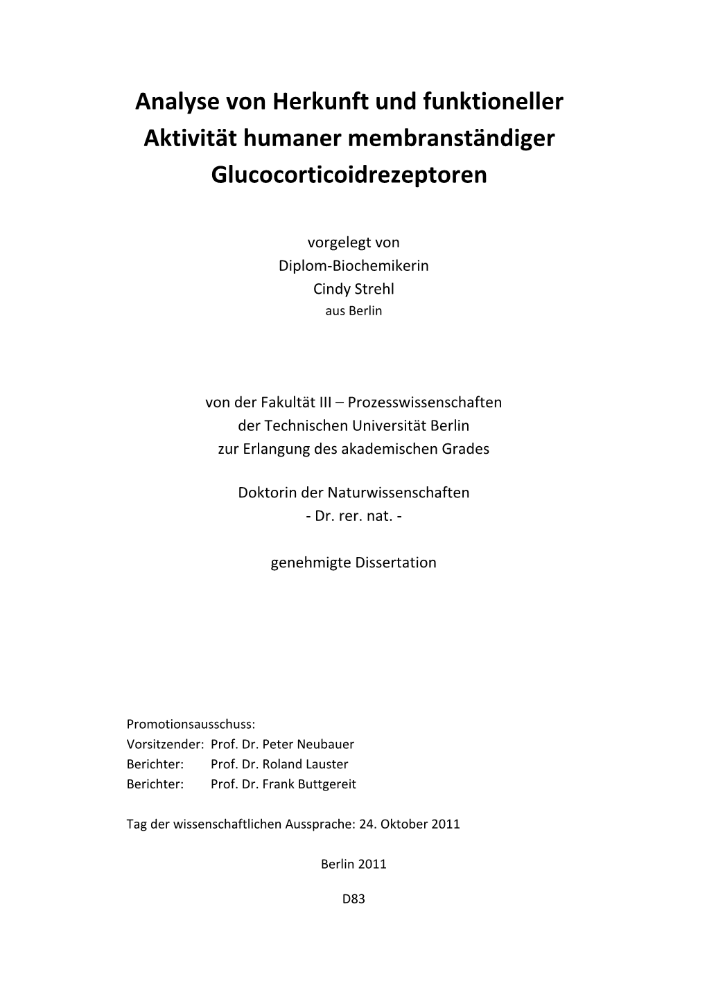 Analyse Von Herkunft Und Funktioneller Aktivität Humaner Membranständiger Glucocorticoidrezeptoren