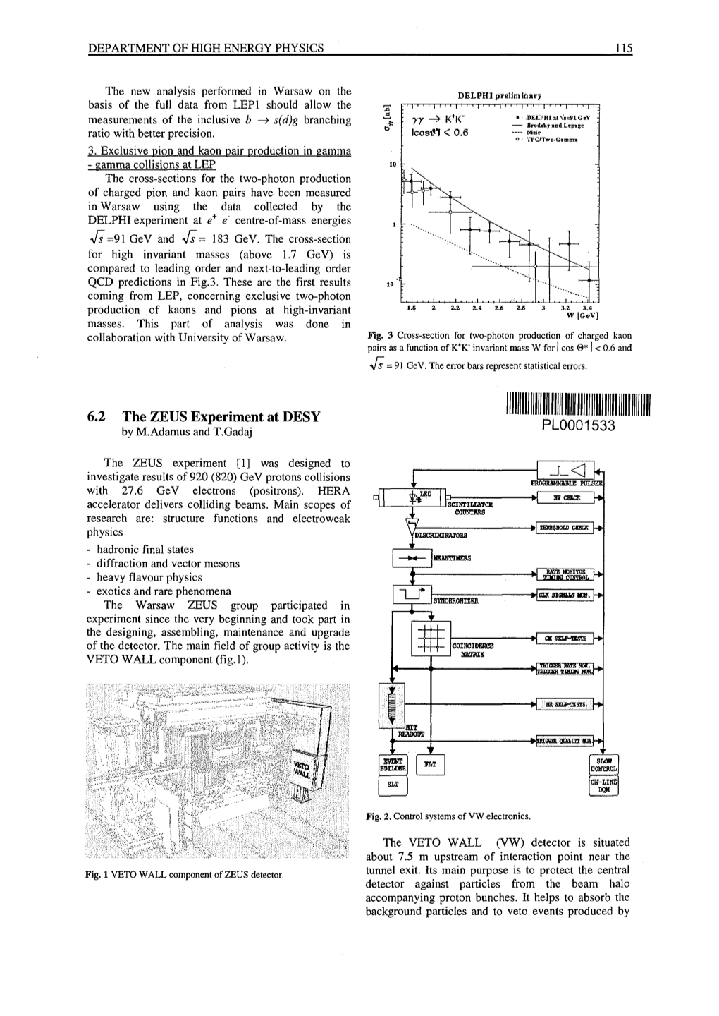 The ZEUS Experiment at DESY by M.Adamus and T.Gadaj PL0001533