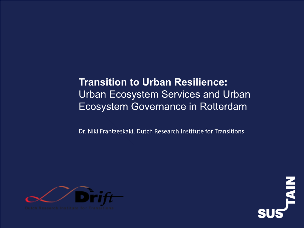 Transition to Urban Resilience: Urban Ecosystem Services and Urban Ecosystem Governance in Rotterdam