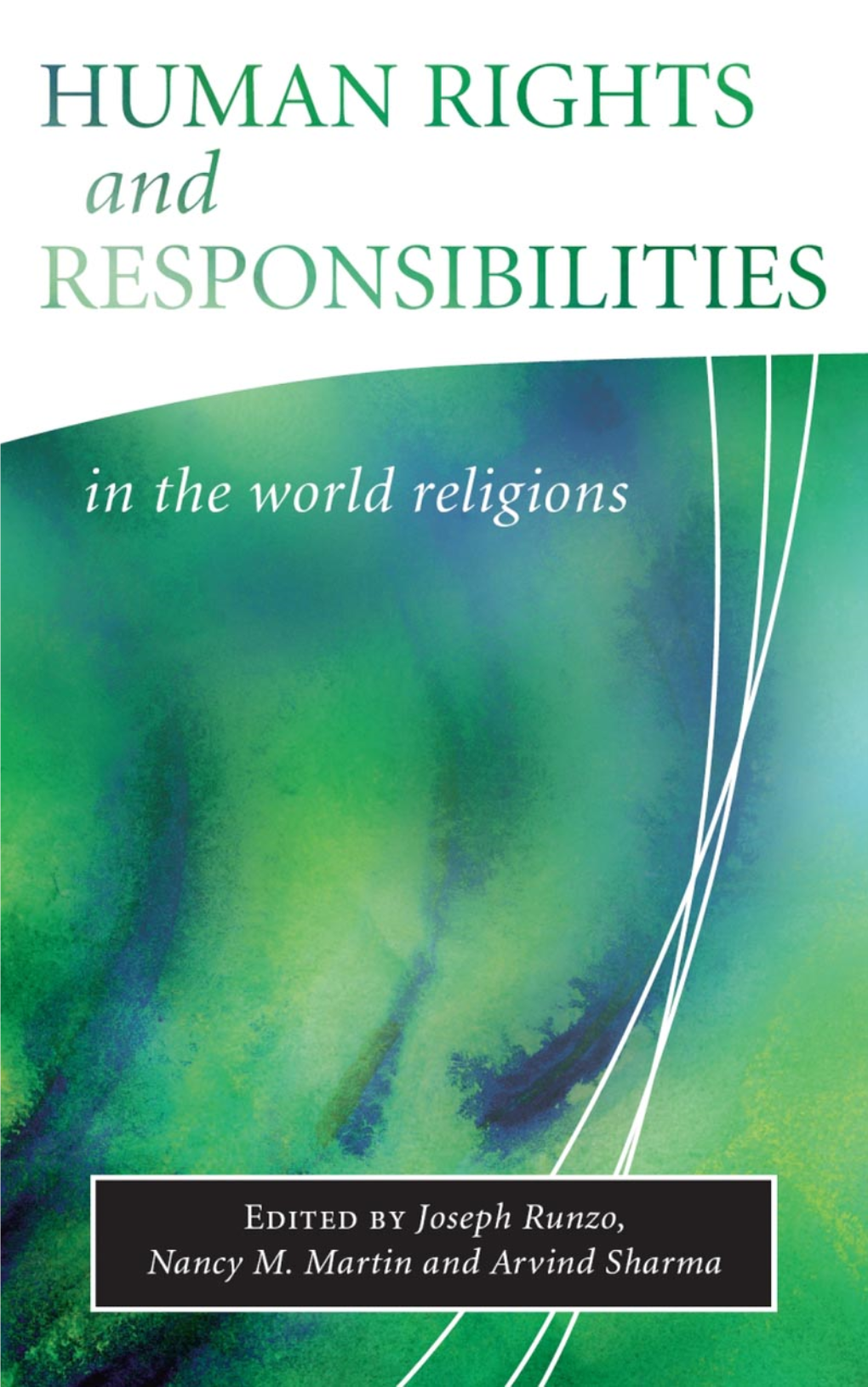 HUMAN RIGHTS and RESPONSIBILITIES in the World Religions